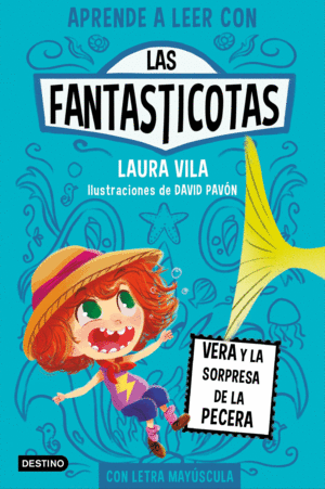 LAS FANTASTICOTAS 1. VERA Y LA SORPRESA DE LA PECE