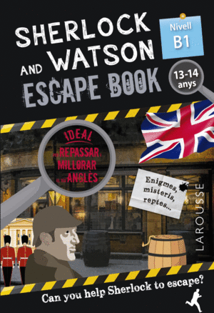 SHERLOCK & WATSON. ESCAPE BOOK PER REPASSAR ANGLÈS. 13-14 ANYS