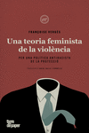 UNA TEORIA FEMINISTA DE LA VIOLÈNCIA