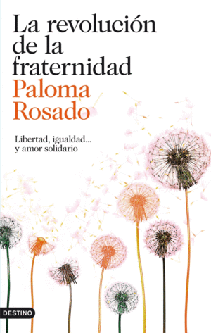 LA REVOLUCIÓN DE LA FRATERNIDAD