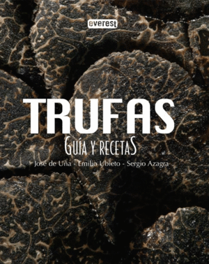 TRUFAS. GUÍA Y RECETAS