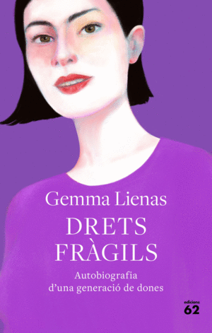 (CAT).DRETS FRAGILS:AUTOBIOGRAFIA GENERACIO DE DON